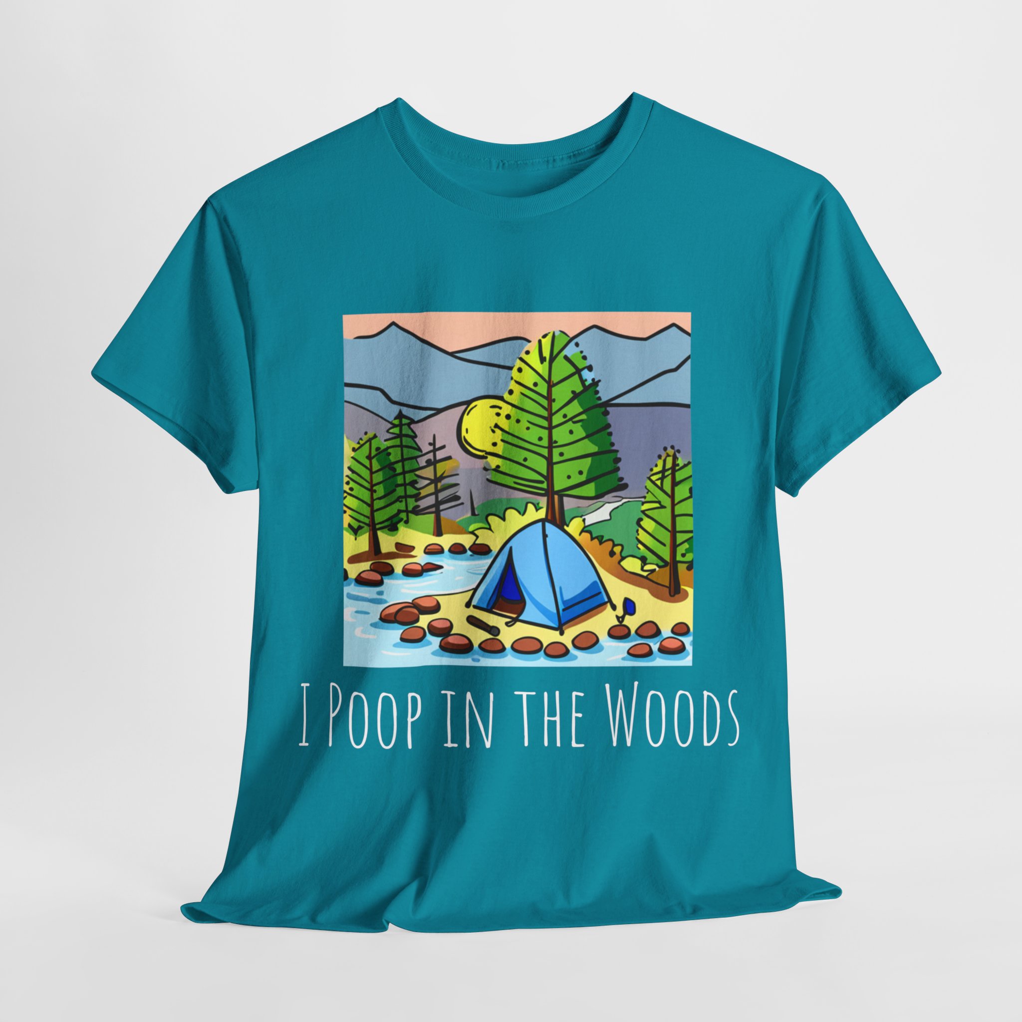 I Poop in the Woods Funny Unisex Heavy Cotton Tee